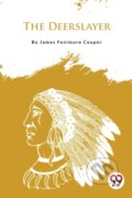 Kniha: The Deerslayer (James Fenimore Cooper). Double 9 Books LLP, 2023