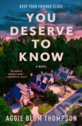 Kniha: You Deserve to Know (Aggie Blum Thompson). Forge, 2025