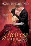 Kniha: The Heiress Masquerade (Maddison Michaels). , 2024