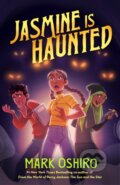 Kniha: Jasmine Is Haunted (Mark Oshiro). Starscape, 2024