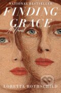Kniha: Finding Grace (Loretta Rothschild). St. Martin's Press, 2025