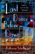 Kniha: Last Dance Before Dawn (Katharine Schellman). Minotaur Books, 2025