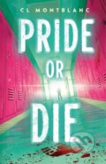 Kniha: Pride or Die (CL Montblanc). Wednesday Books, 2025