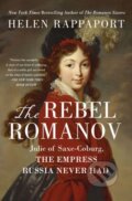 Kniha: Rebel Romanov (Helen Rappaport). St. Martins Griffin, 2026