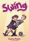 Kniha: Swing (Audrey Meeker). Feiwel and Friends, 2024