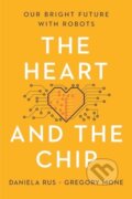 Kniha: Heart and the Chip (Daniela Rus a Gregory Mone). W. W. Norton & Company, 2025