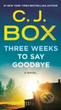Kniha: Three Weeks to Say Goodbye (C.J. Box). Minotaur Books, 2025