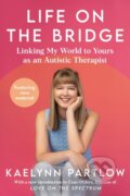 Kniha: Life on the Bridge (Kaelynn Partlow). William Morrow, 2026