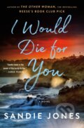Kniha: I Would Die for You (Sandie Jones). Minotaur Books, 2025