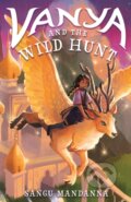 Kniha: Vanya and the Wild Hunt (Sangu Mandanna). Roaring Brook, 2027