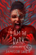 Kniha: I Am the Dark That Answers When You Call (Jamison Shea). Square Fish, 2025