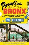 Kniha: Paradise Bronx (Ian Frazier). Picador, 2025