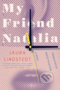 Kniha: My Friend Natalia (Laura Lindstedt). Liveright, 2022