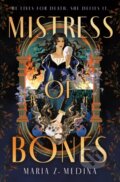 Kniha: Mistress of Bones (Maria Z. Medina). Wednesday Books, 2025