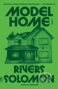 Kniha: Model Home (Rivers Solomon). Picador, 2025