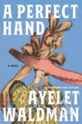 Kniha: A Perfect Hand (Ayelet Waldman). , 1900