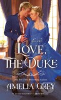 Kniha: Love, the Duke (Amelia Grey). , 2025