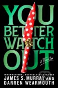 Kniha: You Better Watch Out (Darren Wearmouth a James S. Murray). St. Martin's Press, 2024