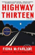 Kniha: Highway Thirteen (Fiona McFarlane). Picador, 2025