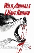 Kniha: Wild Animals I Have Known (Ernest Thompson Seton). , 2023