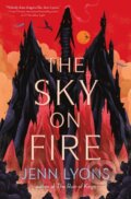 Kniha: The Sky on Fire (Jenn Lyons). Tor Books, 2024