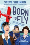 Kniha: Born to Fly (Steve Sheinkin). Square Fish, 2026