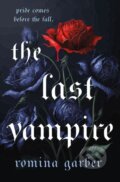 Kniha: Last Vampire (Romina Garber). Wednesday Books, 2025