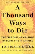 Kniha: Thousand Ways to Die (Trymaine Lee). St. Martin's Press, 2025