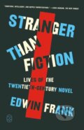 Kniha: Stranger Than Fiction (Edwin Frank). Picador, 2025