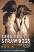 Straw Dogs - John Gray, Granta Books, 2003