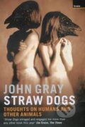 Kniha: Straw Dogs (John Gray). Granta Books, 2003