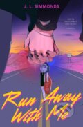 Kniha: Run Away With Me (J. L. Simmonds). , 2025