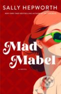 Kniha: Mad Mabel (Sally Hepworth). St. Martin's Press, 2026