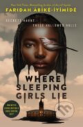 Kniha: Where Sleeping Girls Lie (Faridah Abike-Iyimide). Square Fish, 2025