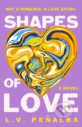Kniha: Shapes of Love (L. V. Penalba). Wednesday Books, 2026