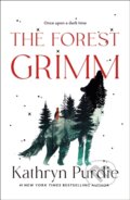 Kniha: The Forest Grimm (Kathryn Purdie). Wednesday Books, 2025