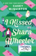 Kniha: I Kissed Shara Wheeler (Casey McQuiston). Wednesday Books, 2024