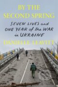 Kniha: By the Second Spring (Danielle Leavitt). Farrar, Straus and Giroux, 2025