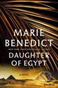 Kniha: Daughter of Egypt (Marie Benedict). St Martin's Press, 2026