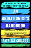 Kniha: An Abolitionist's Handbook (Patrisse Cullors). St. Martins Griffin, 2024