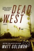 Kniha: Dead West (Matt Goldman). Forge, 2024