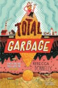 Kniha: Total Garbage (Rebecca Donnelly). Square Fish, 2026