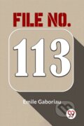 Kniha: File No. 113 (Emile Gaboriau). Double 9 Books LLP, 2023