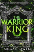 Kniha: Warrior King (Abigail Owen). , 2024