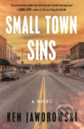 Kniha: Small Town Sins (Ken Jaworowski). , 2024