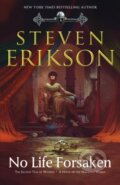 Kniha: No Life Forsaken (Steven Erikson). Tor Books, 2026