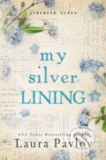 Kniha: My Silver Lining (Laura Pavlov). , 2025