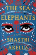 Kniha: Sea Elephants (Shastri Akella). Flatiron Books, 2024