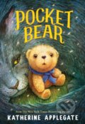Kniha: Pocket Bear (Katherine Applegate). Feiwel and Friends, 2025