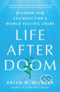 Kniha: Life After Doom (Brian D. McLaren). , 2024